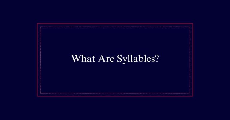 What Are Syllables?