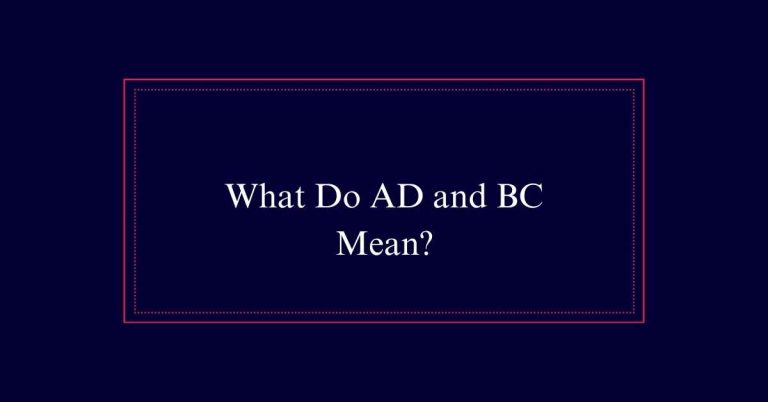 What Do AD and BC Mean?