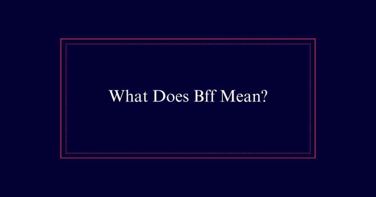 What Does Bff Mean?