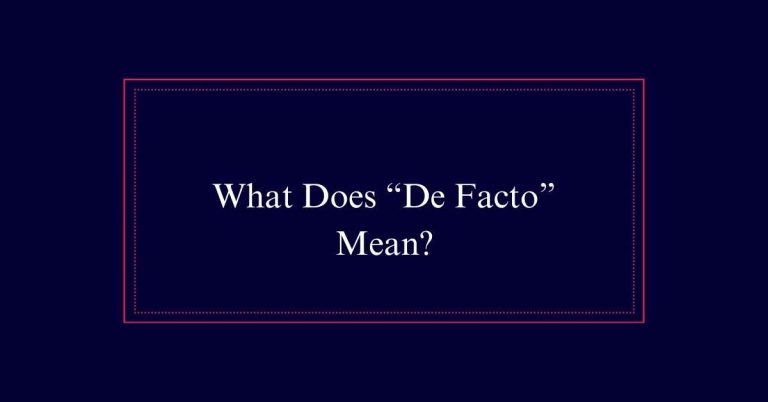 What Does “De Facto” Mean?