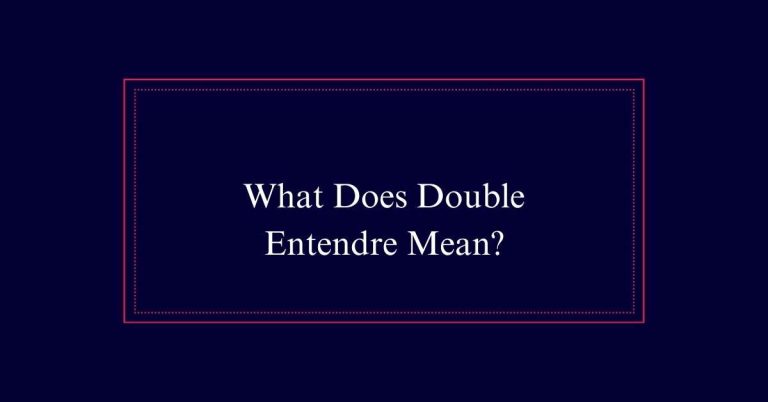 What Does Double Entendre Mean?