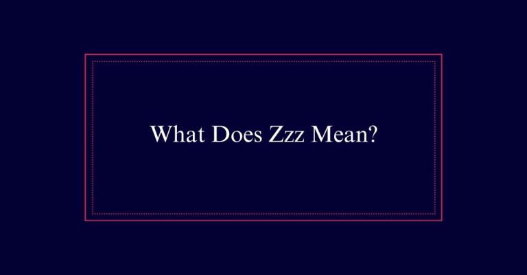 What Does Zzz Mean?