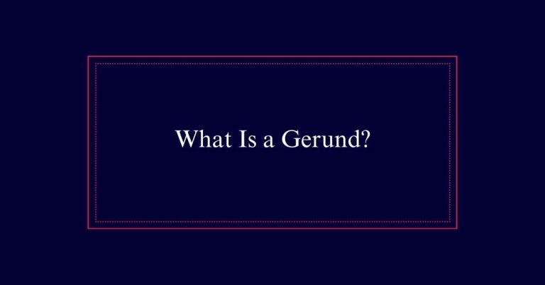 What Is a Gerund?