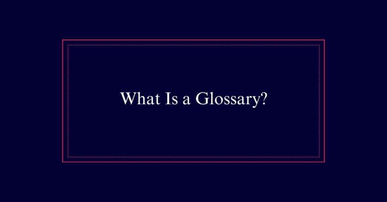 What Is a Glossary?