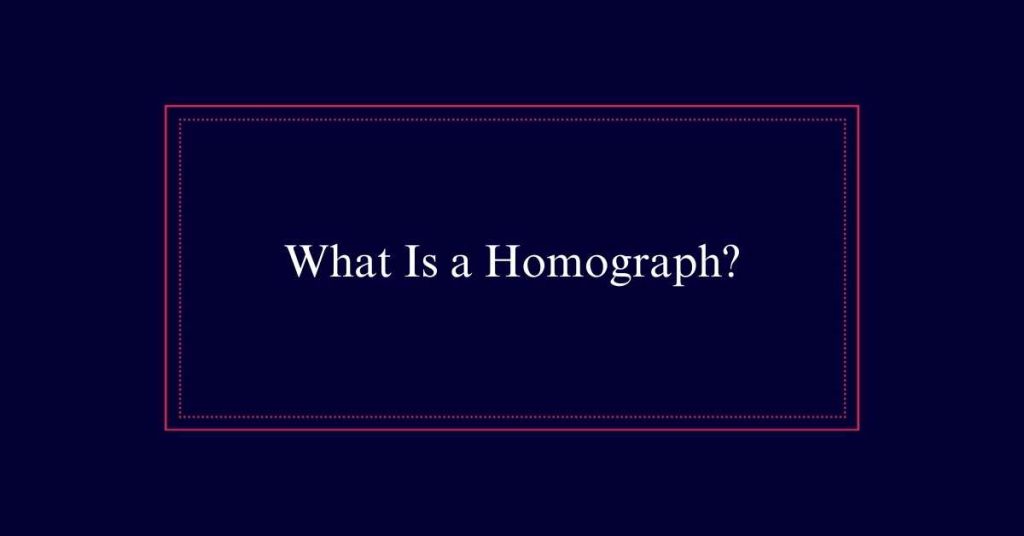 What Is a Homograph?