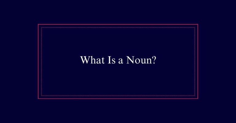 What Is a Noun?