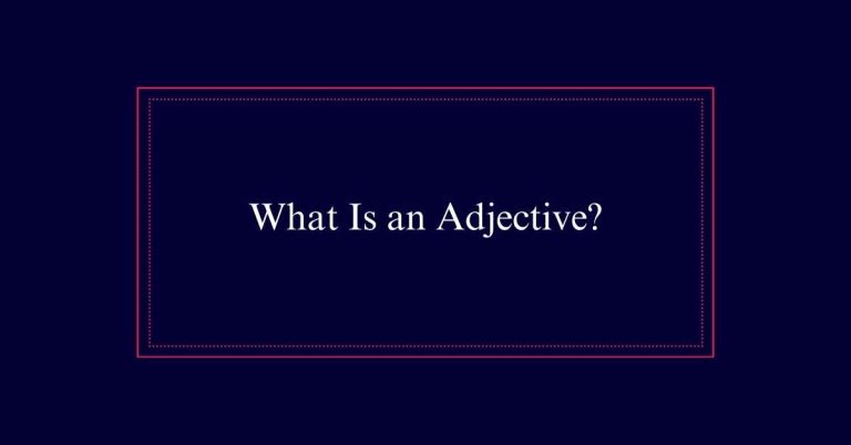 What Is an Adjective?