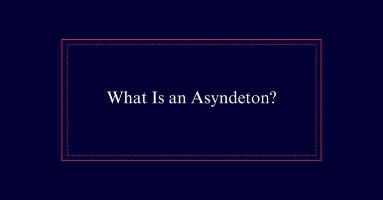 What Is an Asyndeton?