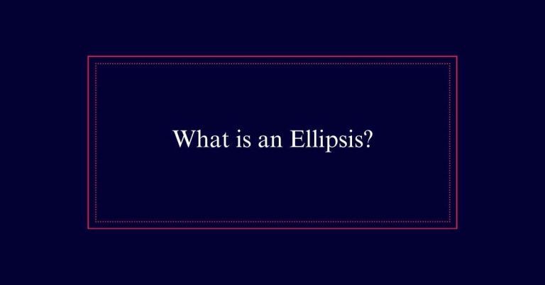 What is an Ellipsis?