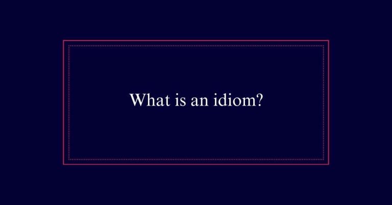 What is an idiom?