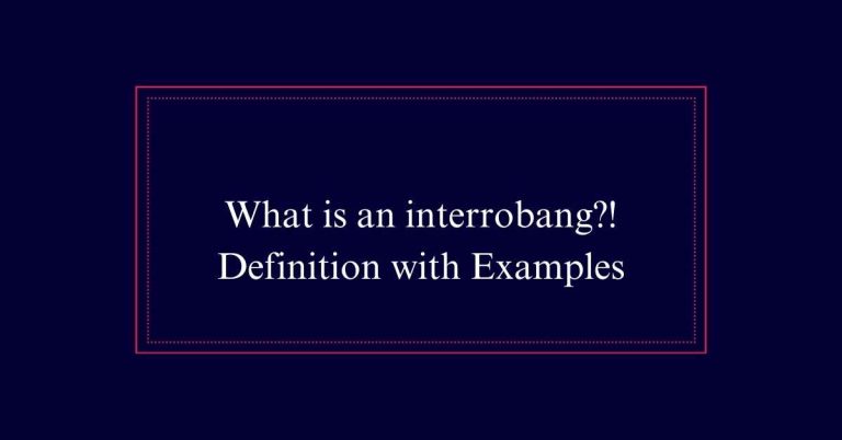 What is an interrobang?! Definition with Examples