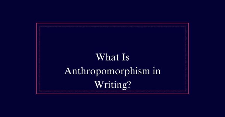 What Is Anthropomorphism in Writing?