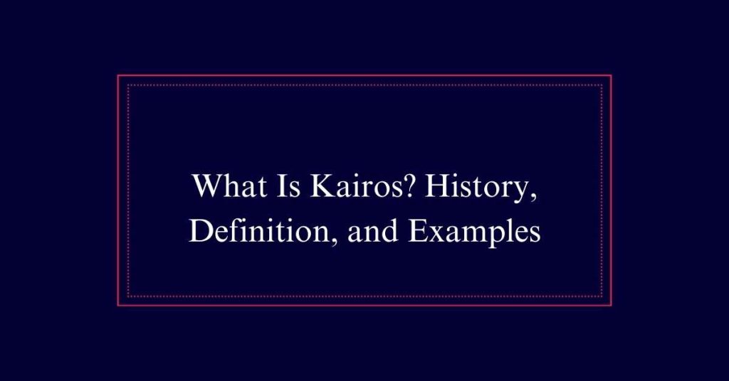 What Is Kairos