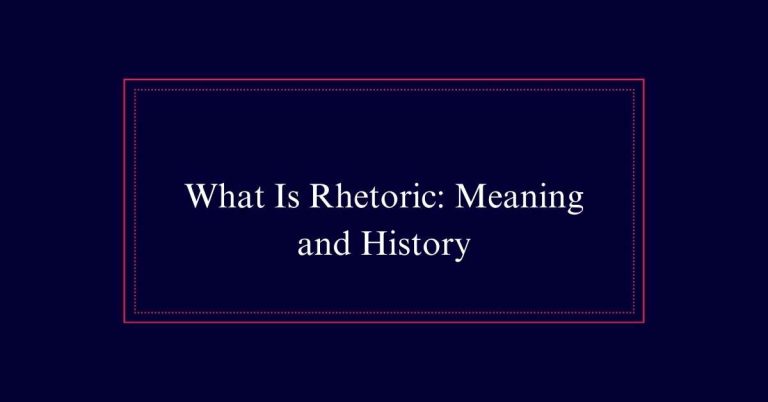 What Is Rhetoric: Meaning and History