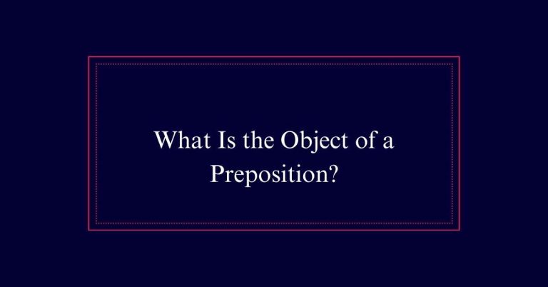 What Is the Object of a Preposition?