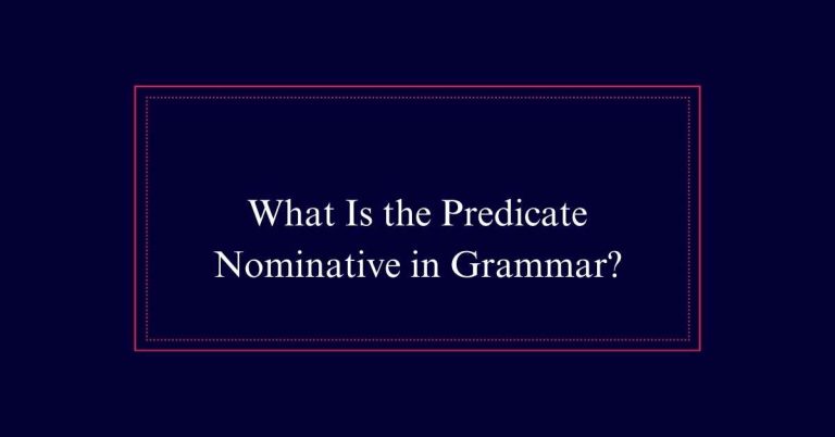 What Is the Predicate Nominative in Grammar?