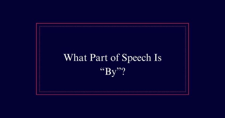 What Part of Speech Is “By”?