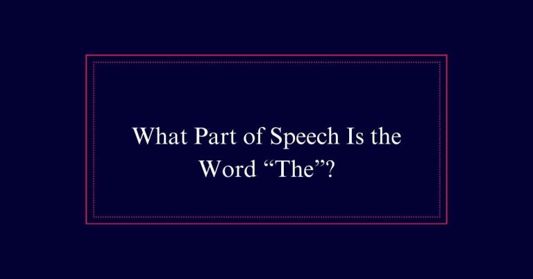 What Part of Speech Is the Word “The”?