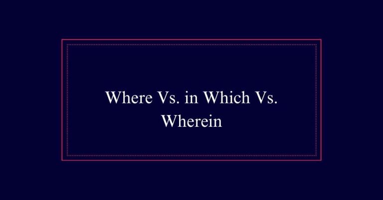 Where Vs. in Which Vs. Wherein