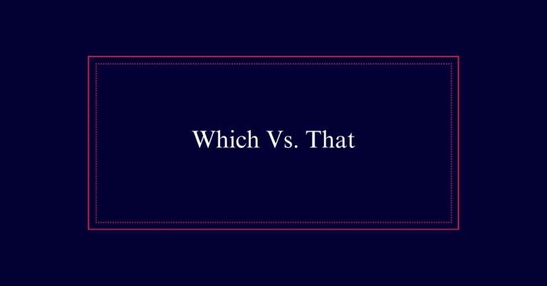 Which Vs. That