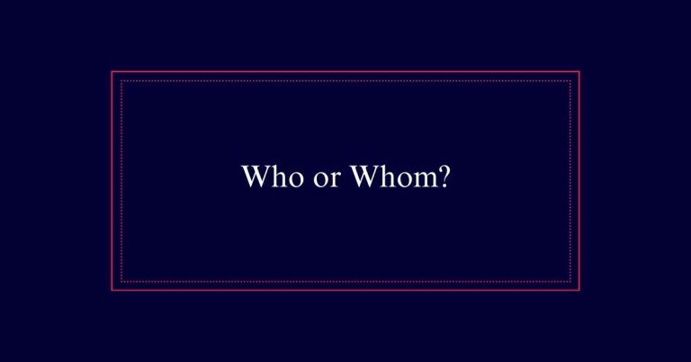 Who or Whom?