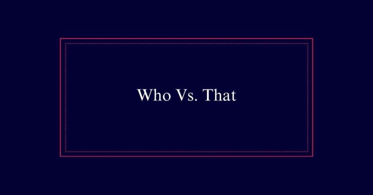 Who Vs. That