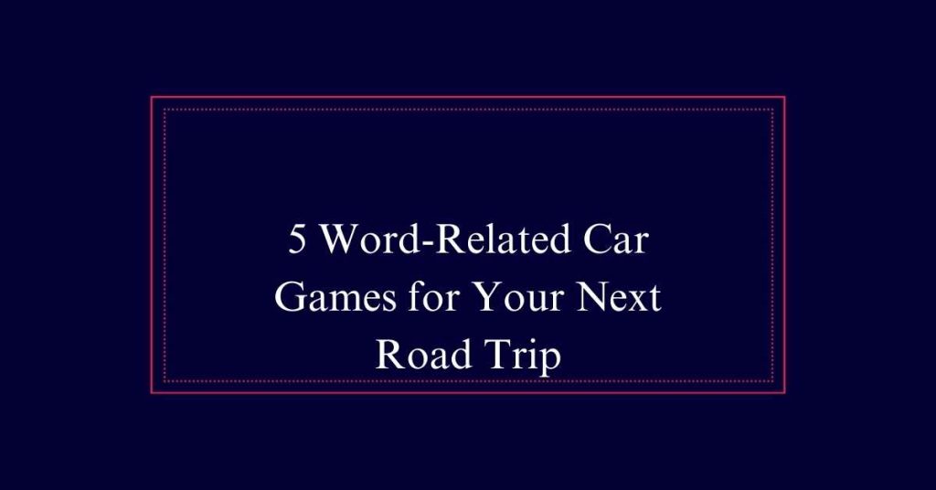 Word-Related Car Games