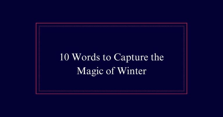 Words to Capture the Magic of Winter