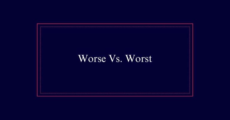 Worse Vs. Worst