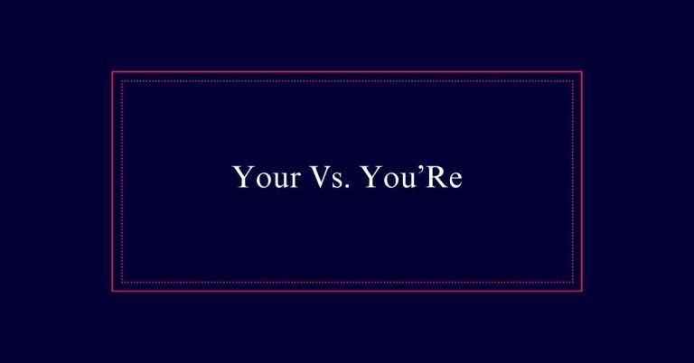 Your Vs. You’Re